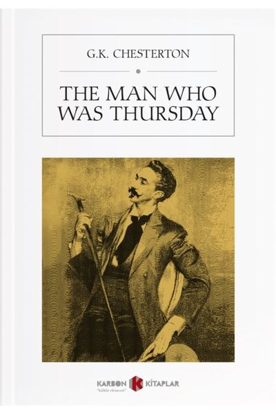 Karbon Kitaplar The Man Who Was Thursday - Gilbert Keith Chesterton