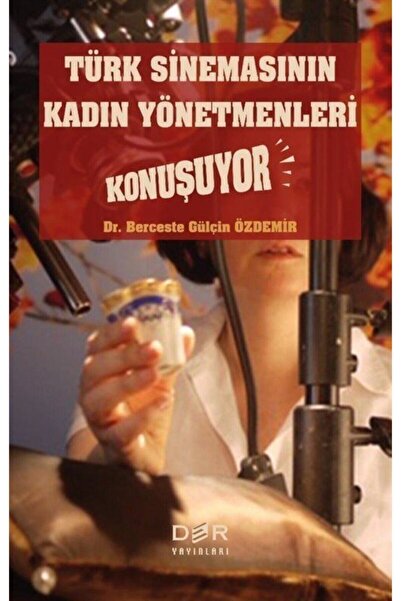 İthaki Yayınları Türk Sinemasının Kadın Yönetmenleri Konuşuyor - Berceste Gül...