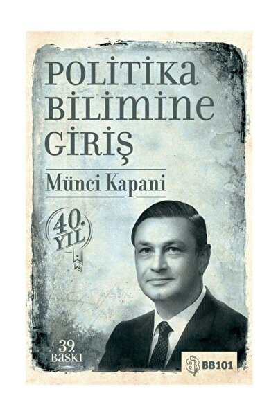 Bilgi Yayınevi Politika Bilimine Giriş Münci Kapani - Münci Kapani