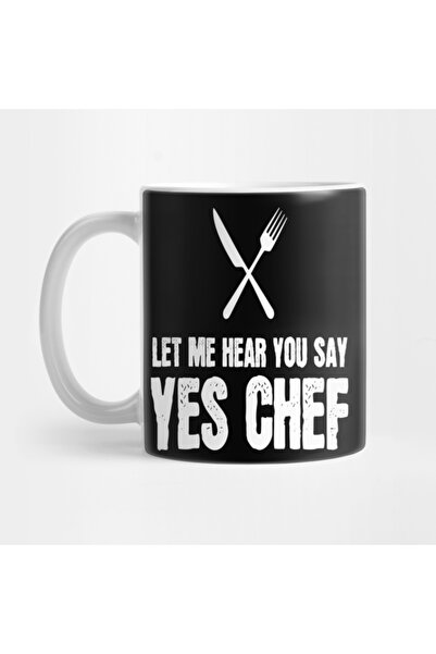 Pixxa Let Me Hear You Say "yes Chef" - Yemek Yapma Hobisi Kupa Bardak