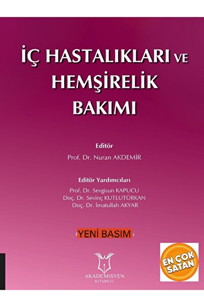 Akademisyen Yayınevi İç Hastalıkları ve Hemşirelik Bakımı(8 Basım Ekim 2023)N...