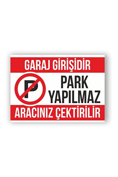 Dekokonsept Metal Kırılmaz Garaj Girişi Park Yapılmaz Uyarı Levhası