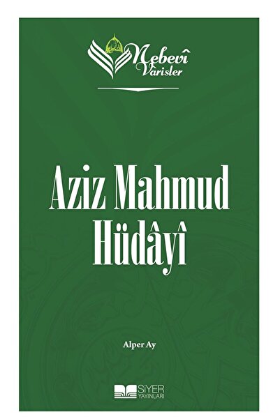 Siyer Yayınları Aziz Mahmud Hüdayi - Nebevi Varisler 78 / Alper Ay / Siyer Ya...