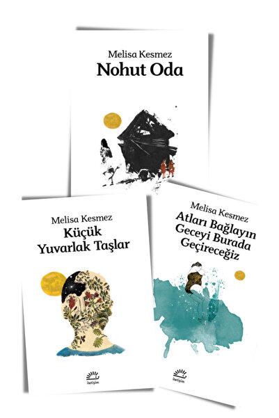 İletişim Yayınları Melisa Kesmez Seti (3 Kitap) Küçük Yuvarlak Taşlar, Nohut ...