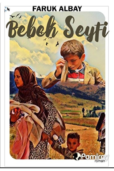 Pamiray Yayınları Bebek Seyfi - Faruk Albay 9786057700230