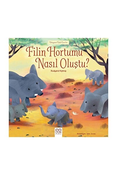 1001 Çiçek Kitaplar Filin Hortumu Nasıl Oluştu? Rudyard Kipling - Rudyard Kipling