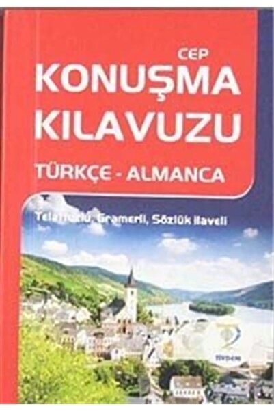Tiydem Yayıncılık Cep Konuşma Kılavuzu / Türkçe-almanca Telaffuzlu Gramerli S...