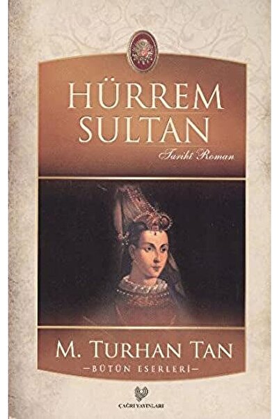 Çağrı Yayınları Hürrem Sultan / M. Turhan Tan / / 9789754541663