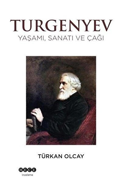 Hece Yayınları Turgenyev ;yaşamı, Sanatı Ve Çağı
