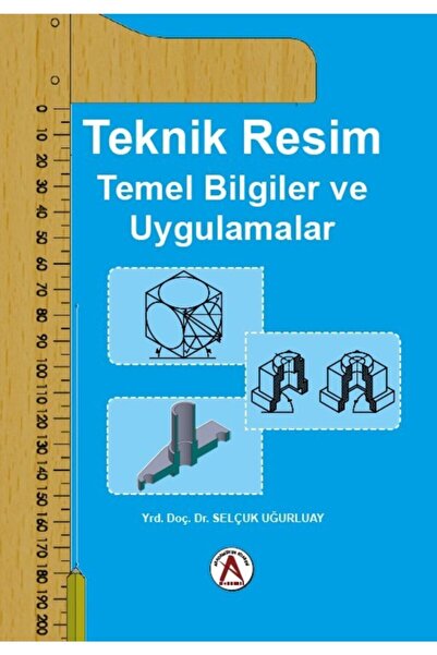 Akademisyen Kitabevi Teknik Resim Temel Bilgiler Ve Uygulamalar