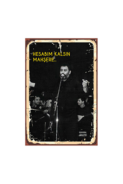 TAKIFİX Ahmet Kaya Hesabım Kalsın Mahşere Tasarımlı 20x30 Cm Retro Ahşap Tablo