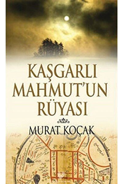 Çağrı Yayınları Kaşgarlı Mahmut'un Rüyası - Murat Koçak