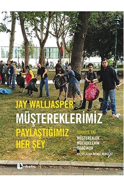 Metis Yayınları Müştereklerimiz: Paylaştığımız Her Şey Jay Walljasper , Bengi...