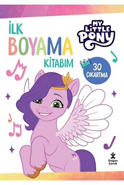 Doğan Çocuk My Litte Pony - İlk Boyama Kitabım - 30 Çıkartma