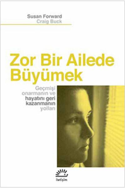 İletişim Yayınları Zor Bir Ailede Büyümek