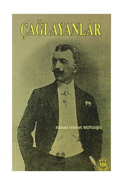 Çağrı Yayınları Çağlayanlar - Ahmed Hikmet Müftüoğlu