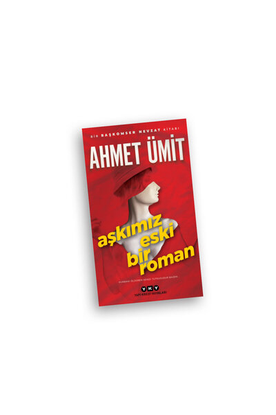 Yapı Kredi Yayınları Aşkımız Eski Bir Roman Ahmet Ümit