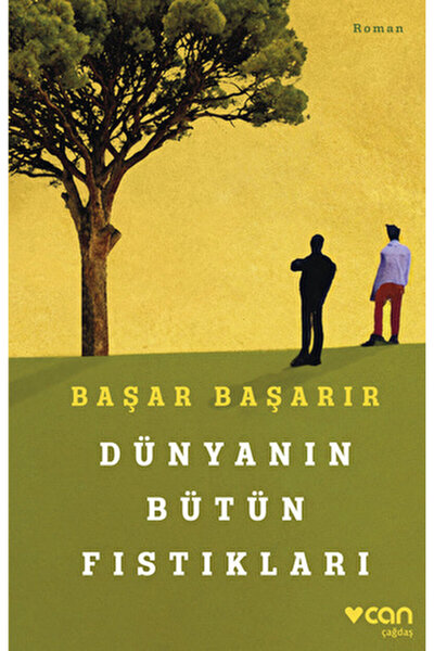CAN Dünyanın Bütün Fıstıkları / Başar Başarır / Can Yayınları / 9789750761836