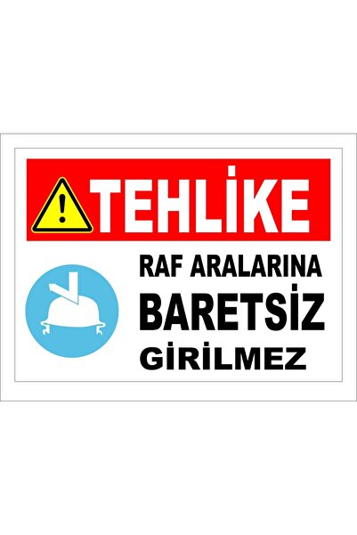 Baretsiz Girilmez İkaz Levhası