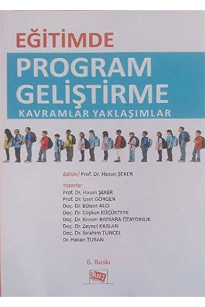 Anı Yayıncılık Eğitimde Program Geliştirme Kavramlar Yaklaşımlar / Kolektif /...
