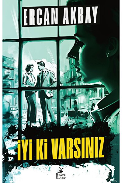 Mylos Kitap İyi Ki Varsınız / Ercan Akbay / Mylos Kitap / 9786059708777