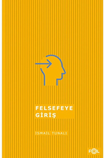 FOL Kitap Felsefeye Giriş / Ismail Tunalı / / 9786056934094