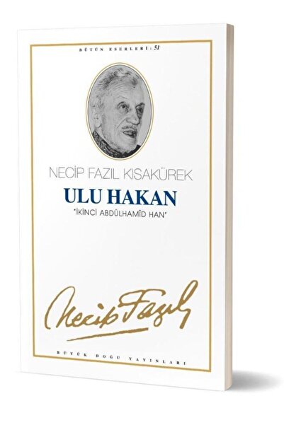 Büyük Doğu Yayınları Ulu Hakan Ikinci Abdülhamid Han Necip Fazıl Kısakürek