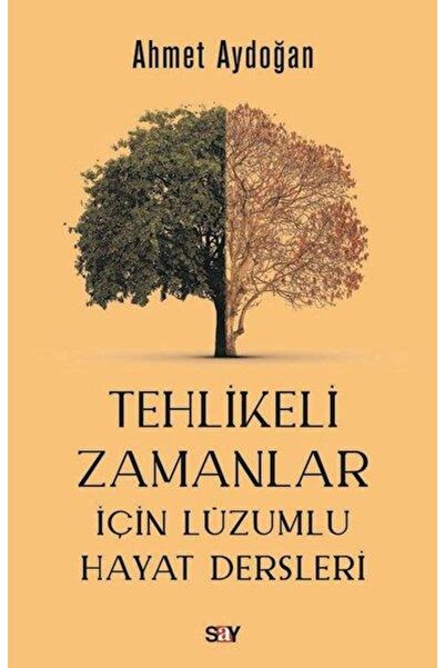Say Yayınları Tehlikeli Zamanlar İçin Lüzumlu Hayat Dersleri