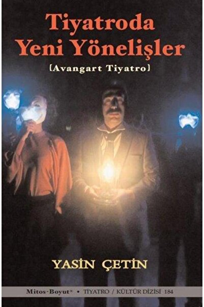 Mitos Boyut Yayınları Tiyatroda Yeni Yönelişler - Avangart Tiyatro
