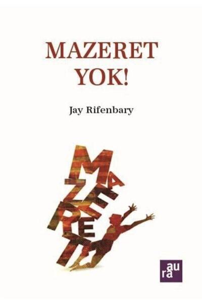 Aura Kitapları Mazeret Yok! Jay Rifenbary