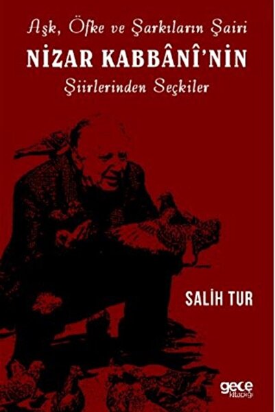 Genel Markalar Aşk Öfke Ve Şarkıların Şairi Nizar Kabbani'nin Şiirlerinden Se...
