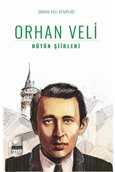 Genel Markalar Orhan Veli - Bütün Şiirleri Orhan Veli Kanık