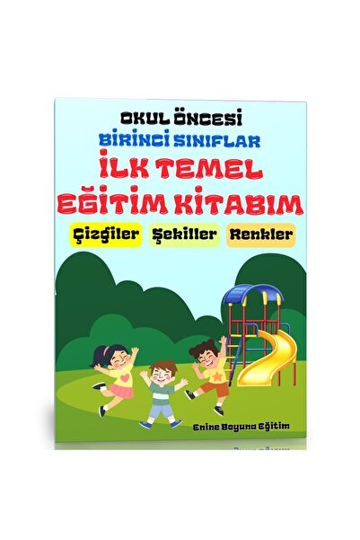 Enine Boyuna Eğitim My First Basic Training Book (Preschool and 1St For Classes)