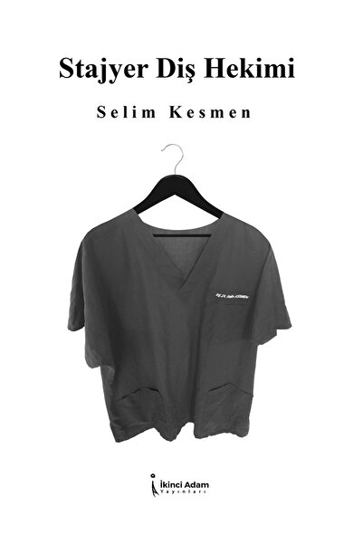 İkinci Adam Yayınları STAJYER DİŞ HEKİMİ - SELİM KESMEN