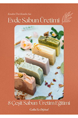 Evde Sabun Yaparak Para Kazanmak - Eğitim E-Book ürün fotoğrafı