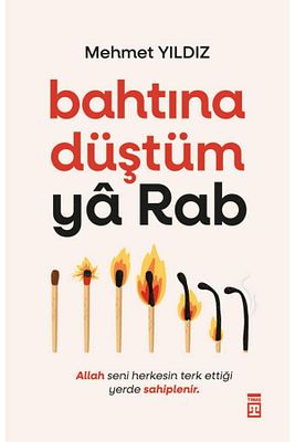 Bahtına Düştüm Ya Rab kitabı Mehmet Yıldız  Timaş Yayınları ürün fotoğrafı