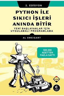 Python Ile Sıkıcı Işleri Anında Bitir - Yeni Başlayanlar Için Uygulamalı Programlama ürün fotoğrafı