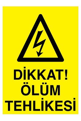 Dikkat Ölüm Tehlikesi YAPIŞKANLI STİCKER 15X25 CM ürün fotoğrafı