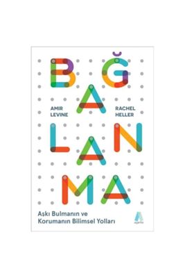 Bağlanma Aşkı Bulmanın ve Korumanın Bilimsel Yolları ürün fotoğrafı