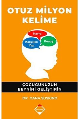 30 Milyon Kelime Çocuğunuzun Beynini Geliştirin Dr. Dana Suskind ürün fotoğrafı