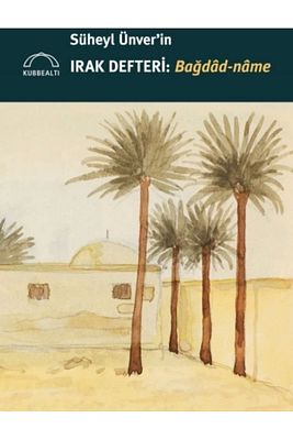 Süheyl Ünver’in Irak Defteri: Bağdâd-nâme ürün fotoğrafı