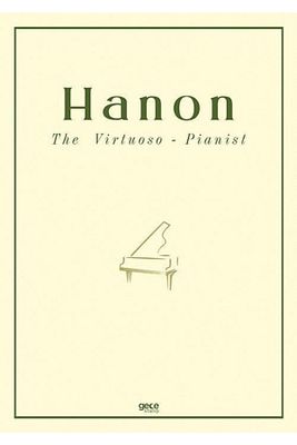 The Virtuoso - Pianist - Charles Louis Hanon 9786257445023 ürün fotoğrafı