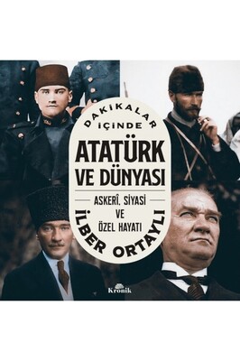 Dakikalar İçinde Atatürk ve Dünyası - İlber Ortaylı ürün fotoğrafı