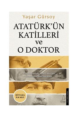 Atatürk’ün Katilleri Ve O Doktor / / Yaşar Gürsoy ürün fotoğrafı