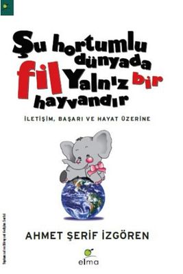 Şu Hortumlu Dünyada Fil Yalnız Bir Hayvandır ürün fotoğrafı
