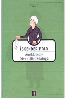 Ansiklopedik Divan Şiiri Sözlüğü Ciltli İskender Pala ürün fotoğrafı