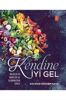 Kendine Iyi Gel: Bilgiler Ve Tarifler Ile Eliminasyon Diyeti ürün fotoğrafı