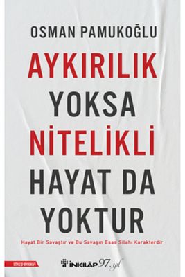 Aykırılık Yoksa Nitelikli Hayat Da Yoktur (OSMAN PAMUKOĞLU)-yeni Inkılap Kitap ürün fotoğrafı