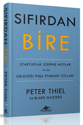 Sıfırdan Bire – Startuplar Üzerine Notlar ya da Geleceği İnşa Etmenin Yolları (Ciltli) | Peter Thiel ürün fotoğrafı