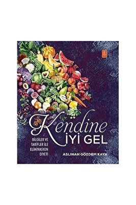 Kendine Iyi Gel: Bilgiler Ve Tarifler Ile Eliminasyon Diyeti ürün fotoğrafı